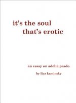 It's the Soul That's Erotic: An Essay on Adelia Prado