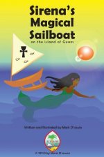 Sirena's Magical Sailboat: From Guam's Author of Sirena's Heart and Sirena's Tears