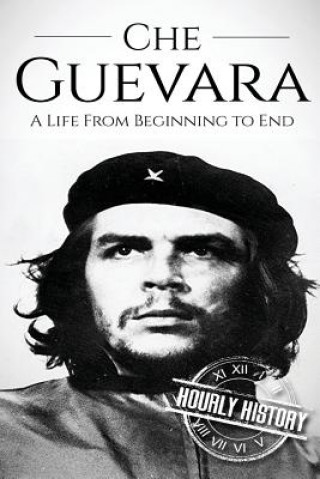 Che Guevara (Hourly History)()
