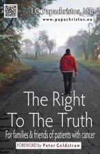 The Right To The Truth: For families and friends of patients with cancer