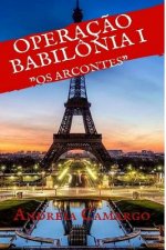 Operaç?o Babilônia: Os Arcontes