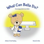 Books for Kids: What Can Bella Do Encouraging Girls to be Active