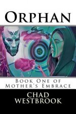 Orphan: Book One of Mother's Embrace