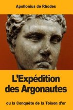 L'Expédition des Argonautes: ou la Conqu?te de la Toison d'or