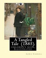 A Tangled Tale (1885). By: Lewis Carroll, illustrated By: Arthur B. Frost (January 17, 1851 - June 22, 1928): (children's book ), Illustrated