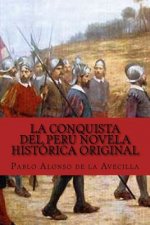La Conquista del Perú novela histórica original