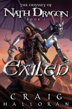 Exiled: The Odyssey of Nath Dragon - Book 1