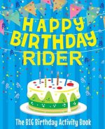Happy Birthday Rider: The Big Birthday Activity Book: Personalized Books for Kids