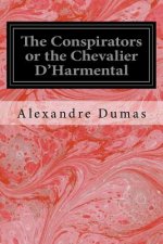 The Conspirators or the Chevalier D'Harmental