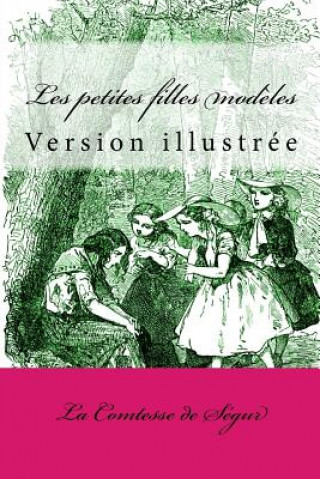 Les petites filles mod?les: Version illustrée