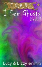 I See Ghosts