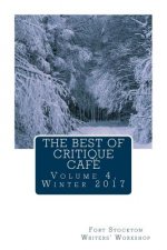 The Best of Critique Cafe: Volume 4, Winter 2017