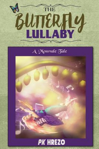The Butterfly Lullaby: A Mossvale Tale