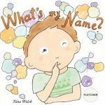 What's my name? FLETCHER