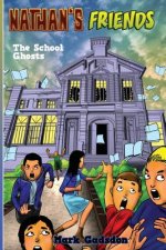 Nathan's Friends 3: The School Ghosts