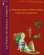 L'Infanzia di Ges? Libro da Colorare