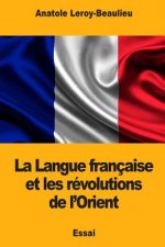 La Langue française et les révolutions de l'Orient