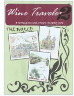 Wine Traveler Coloring Book 2: a Day-DReaming Wine Lover's Coloring Book