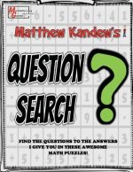 Matthew Kandew's Question Search: Math Puzzles By Mathopoly Games