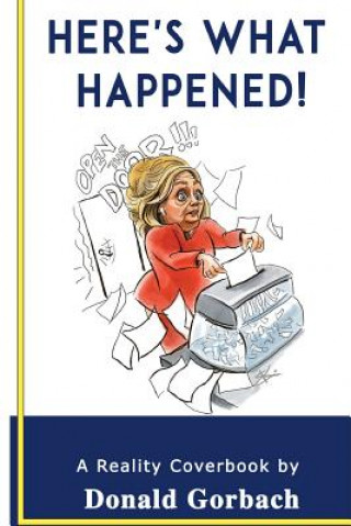 Here's What Happened!