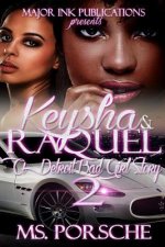 Keysha & Raquel 2: A Detroit bad girl story
