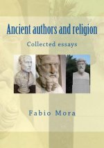 Ancient authors and religion: Collected essays