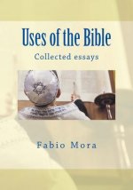 Uses of the Bible: Collected essays