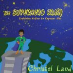 The Superhero Brain: Explaining autism to empower kids (boy)
