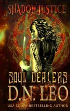 Soul Dealers - Shadow Justice - Book 1
