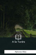 A Se Tordre