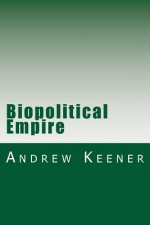 Biopolitical Empire