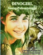 Dinogirl: Young Paleontologist