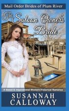 The Saloon Owner's Bride: A Sweet & Inspirational Western Historical Romance