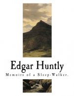 Edgar Huntly: Memoirs of a Sleep-Walker