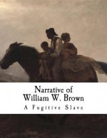 Narrative of William W. Brown: A Fugitive Slave