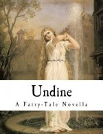 Undine: A Fairy-Tale Novella