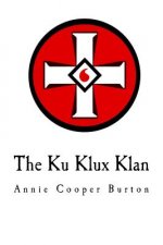 The Ku Klux Klan: United Daughters of the Confederacy