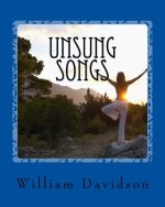 Unsung Songs: A collection of poems, songs, and pastiches