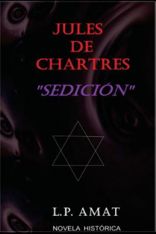 Jules de Chartres: Sedición