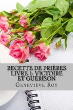 Recette de pri?res: Victoire et Guérison