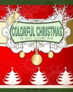 Colorful Christmas: An Adult Coloring Book for the Holidays