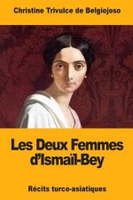 Les Deux Femmes d'Isma?l-Bey