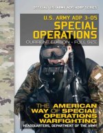 US Army ADP 3-05 Special Operations: The American Way of Special Operations Warfighting: Current, Full-Size Edition - Giant 8.5