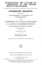 Investigating the culture of corruption at the Department of the Interior: oversight hearing before the Subcommittee on Oversight and Investigations o