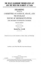 The Space Leadership Preservation Act and the need for stability at NASA