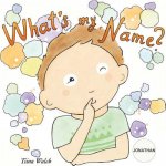 What's my name? JONATHAN