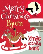 Merry Christmas Bjorn - Xmas Activity Book: (Personalized Children's Activity Book)