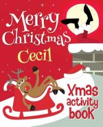 Merry Christmas Cecil - Xmas Activity Book: (Personalized Children's Activity Book)