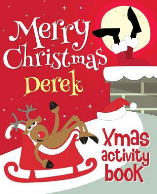 Merry Christmas Derek - Xmas Activity Book: (Personalized Children's Activity Book)