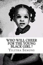 Who Will Cheer For The Young Black Girl